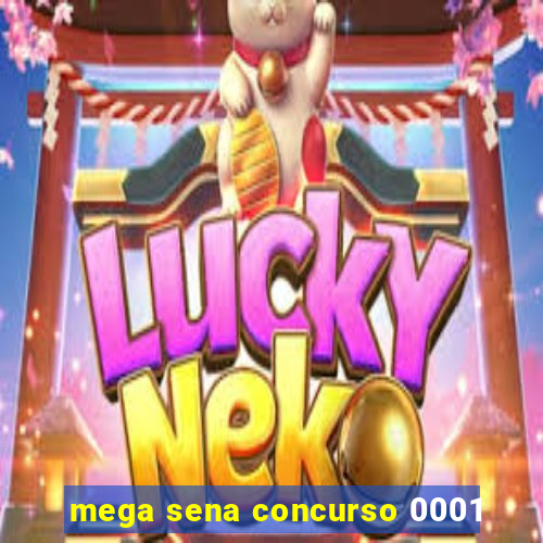 mega sena concurso 0001